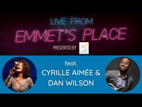 Live From Emmet's Place Vol. 54 - Cyrille Aimée & Dan Wilson