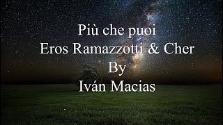 Piu che puoi - Eros Ramazzotti - letra - traduccion - pronunciacion