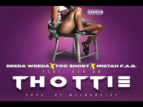 (Official Lyric Video) Beeda Weeda x Too $hort x Mistah F.A.B. - Thottie (feat. Kev'on)