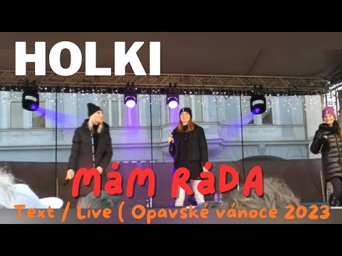 HOLKI - Mám ráda / TEXT ( live - Opavské vánoce 2023 )