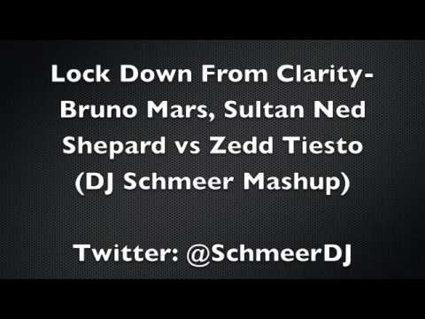 Bruno Mars Sultan Ned Shepard vs Zedd Tiesto - Lock Down From Clarity ( DJ SCHMEER mashup )