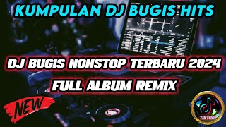 Download lagu DJ BUGIS NONSTOP TERBARU 2024 - FULL ALBUM REMIX mp3 Download lagu DJ BUGIS NONSTOP TERBARU 2024 - FULL ALBUM REMIX mp3