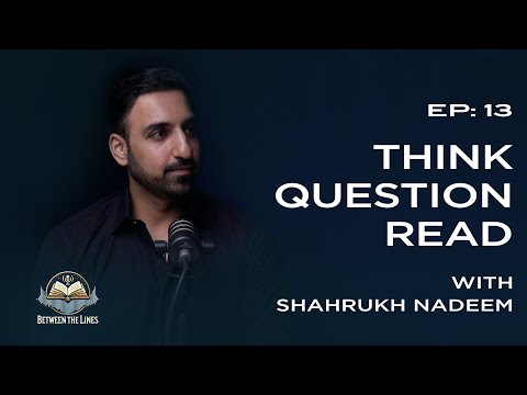 Between The Lines | Ep 13 | Shahrukh Nadeem - Author | Think. Question. Read.