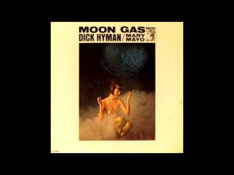 Dick Hyman And Mary Mayo - Moon Gas