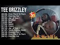 T E E G R I Z Z L E Y Greatest Hits Full Album Best Songs Top 10 Hits Of All Time