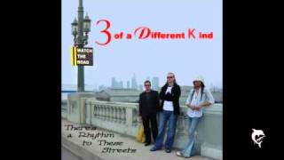 3 Of A Different Kind - There's A Rhythm To These Streets