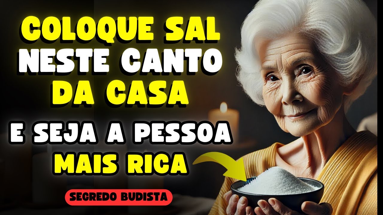 COLOQUE SAL Neste Canto SAGRADO da Sua CASA e Veja o que ACONTECE a seguir! | ENSAIO BUDISTA