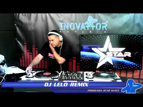 DJ Lelo Remix - Programa Star Dance - 24.04.2023
