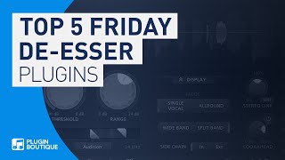 Video thumbnail for Top 5 Friday | Best De-Esser VST Plugins | De-Ess. De-Essing, Vocal Processing Plugins by Plugin Boutique