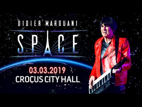 Didier Marouani & spAce In Moscow | Crocus City Hall (03.03.2019) [Multicam]