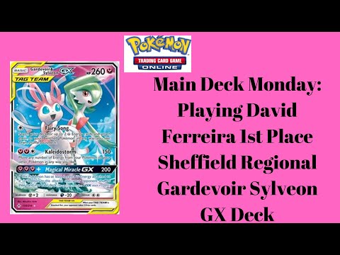 Main Deck Monday: Playing David Ferreira 1st Place Sheffield Regional Gardevoir Sylveon GX Deck