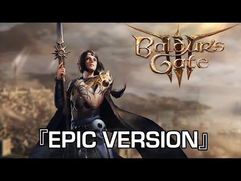 Baldur's Gate 3 OST -『Main Theme』| EPIC VERSION