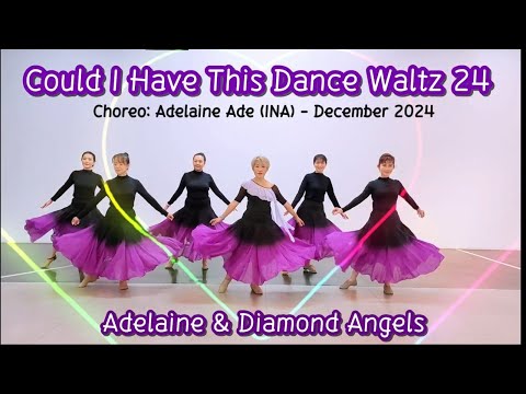 Could I Have This Dance Waltz 24 - Line Dance - Choreo:Adelaine Ade (INA) - December 2024