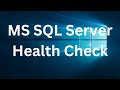 MS SQL Server Health Check HTML Report #sqlserverdba #sqlserver
