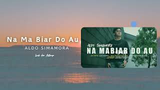 Download lagu Lirik Lagu Batak dan Artinya Na Mabiar Do Au - Aldo Simamora | Lagu Batak Terpopuler mp3