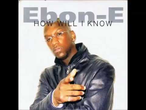 Ebon-E - How Will I Know. 2006, BMG Records (The Netherlands)