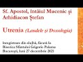 Sf Ștefan Apostolul întâiul Mucenic și Arhidiaconul Utrenia Laude Doxologie