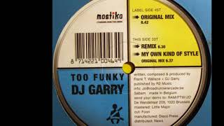 DJ Garry - My Own Kind Of Style (Original Mix) (B2)
