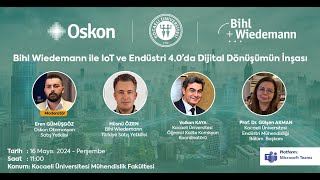 Kocaeli Üniversitesi ve Bihl Wiedemann ile IoT Ve Endüstri 4 0'da Diji
