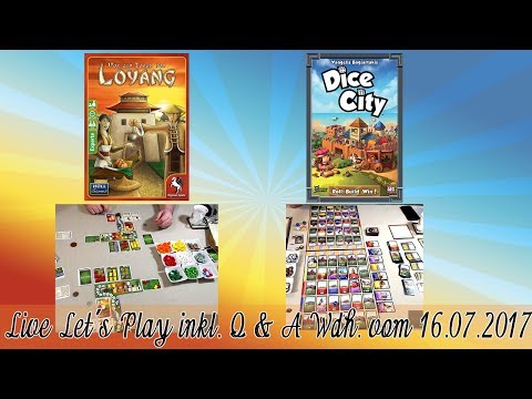 Vor den Toren von Loyang + Dice City Brettspiel Live Let's Play inkl. Talk (Q&A) Wdh. vom 16.07.2017