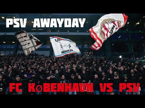PSV awayday in Copenhagen | Fc København vs psv 0-4! Psv supporters vieren feest in Kopenhagen!