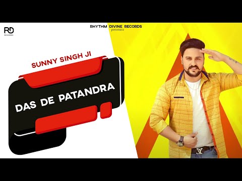 Das De Patandra | Sunny Singh Ji | Latest Punjabi Songs 2017 |  Rhythm Divine Records