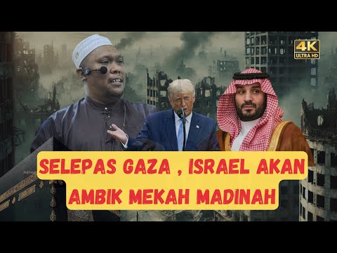 Mekah Madinah akan diserang, selepas GAZA  . Apa kita boleh buat ? - Ustaz Auni Mohamed