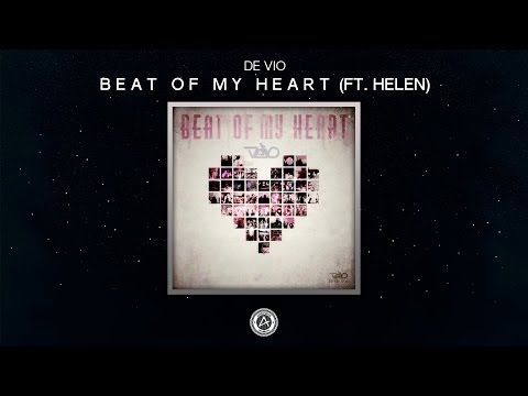 de Vio - Beat of My Heart (ft. Helen) [Exclusive]