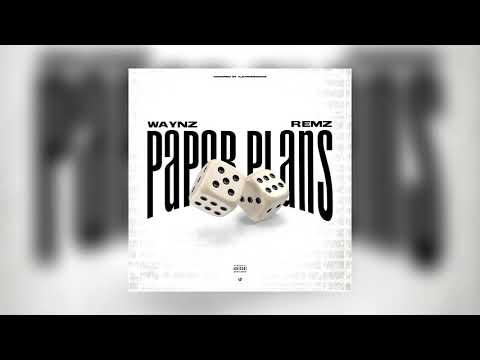 Waynz x Remz - Paper Plans