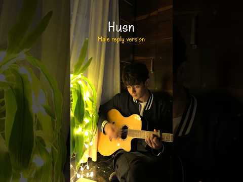 Husn - Male reply version | Anuv Jain | by Yugeen Sharma