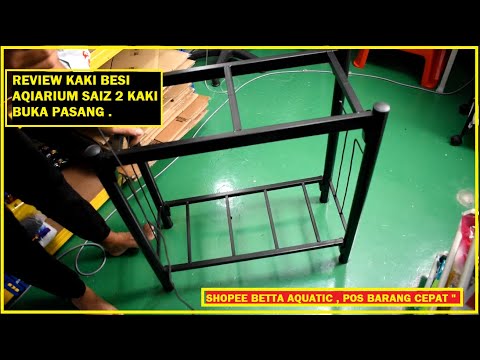 REVIEW KAKI BESI AQUARIUM SAIZ 2 KAKI BUKA PASANG ( SHOPEE )