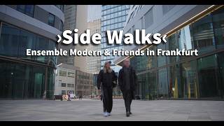 Side Walks – Ensemble Modern & Friends in Frankfurt | Brigitta Muntendorf & Rain
