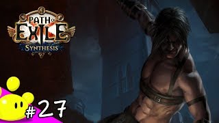 #27【ハクスラRPG】今更始める Path of Exile 第二期 - Synthesisリーグ (PoE)