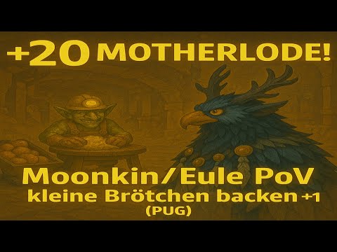 +20 MOTHERLODE!! Moonkin / Eule PoV kleine Brötchen backen +1 (PUG)