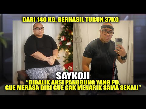 SAYKOJI DARI 140 KG! BERHASIL TURUN 37 KG!