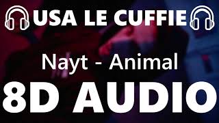 🎧 Nayt - Animal - 8D AUDIO 🎧