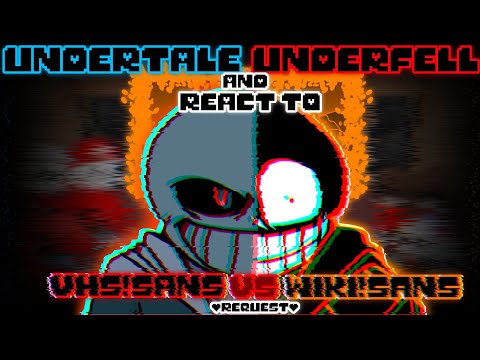 UNDERTALE & UNDERFELL REACT TO VHS!SANS VS WIKI!SANS (REQUEST)