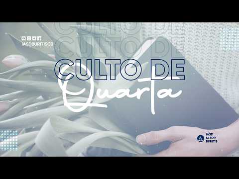 Culto De Quarta (IASD BURITIS) Campos Belos-GO