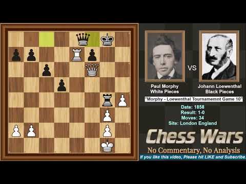 Morphy VS  Loewenthal - 1858 Tournament - Game 10 of 14