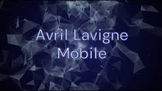 Avril Lavigne - 05 Mobile (Lyrics)