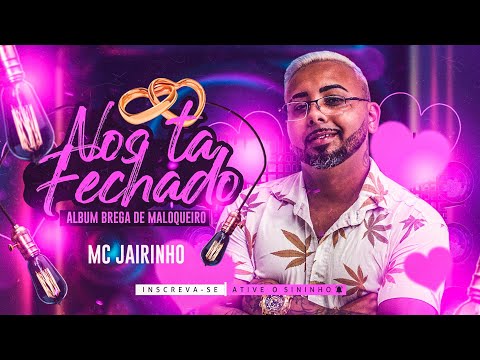 MC JAIRINHO •  BREGA DE MALOQUEIRO (EP JULHO 2023)
