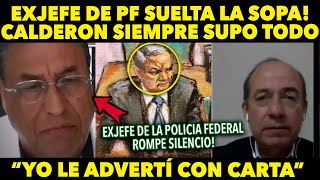 EXJEFE DE POLICIA SUELTA TODO ¡CALDERON SABIA TODO! SUPO A TRAVES DE CARTA Y NO PARO! SALDRA JUICIO