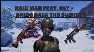 Fortnite Montage - Rain Man feat. Oly - Bring Back The Summer (Not Your Dope Remix)