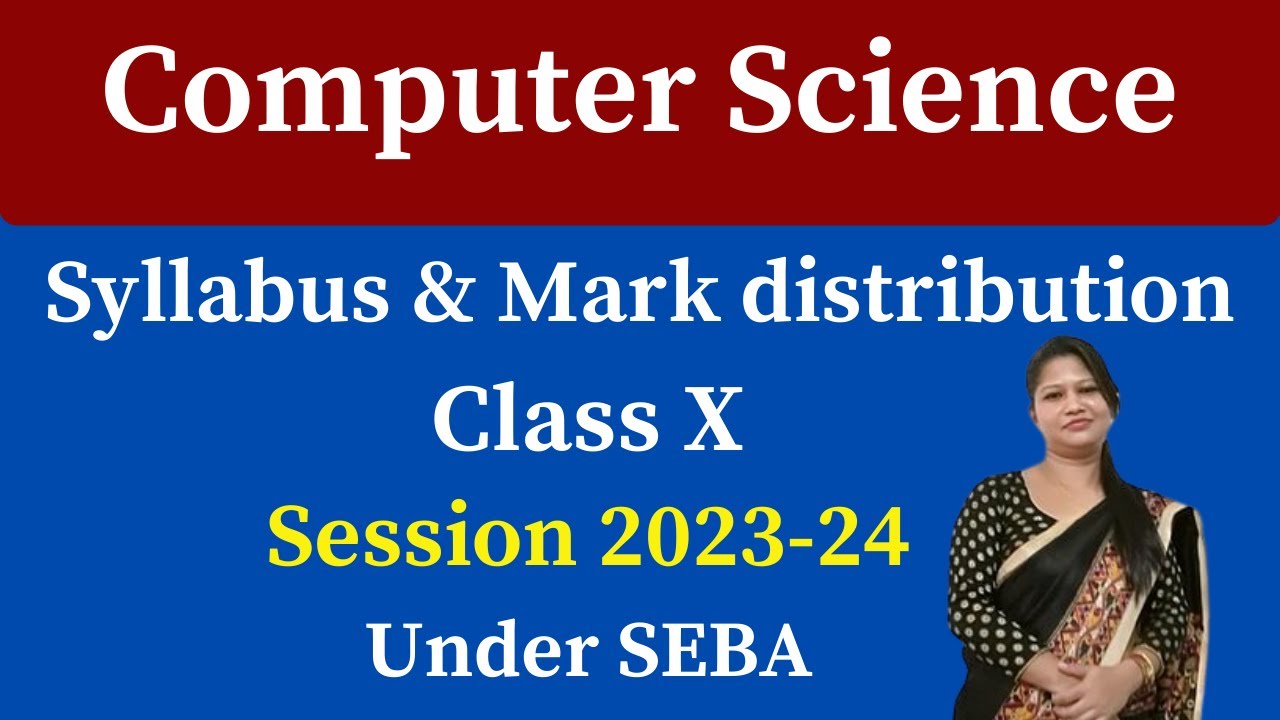 class X computer science syllabus 2023-24 SEBA| class 10 computer science syllabus for HSLC 2024
