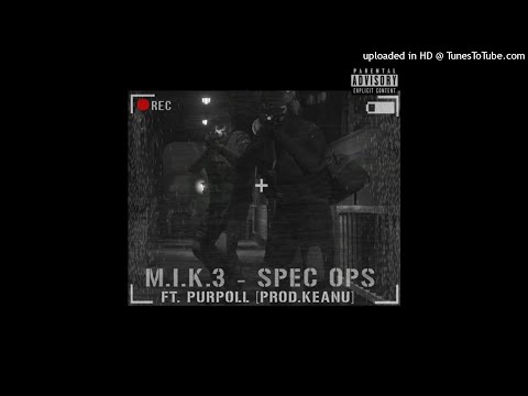 PURPOLL & M.I.K.3 - SPEC. OPS (PROD. KEANU)