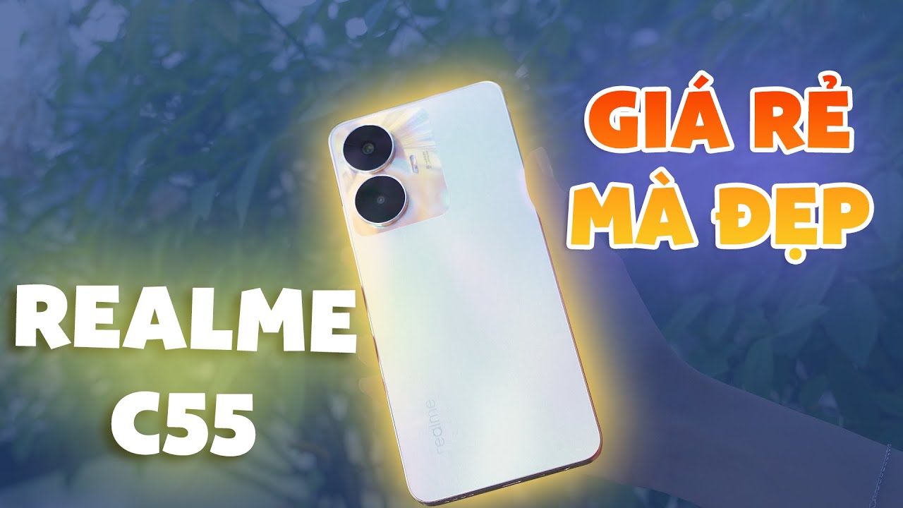 Realme C55: Giá đã rẻ, máy còn đẹp!!! | CellphoneS