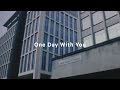 One Day With You
