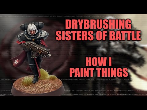Back to Basics: Drybrushing Sisters of Battle! It can be done! [How I Paint Things]