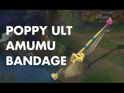 Poppy Ult vs Amumu Bandage