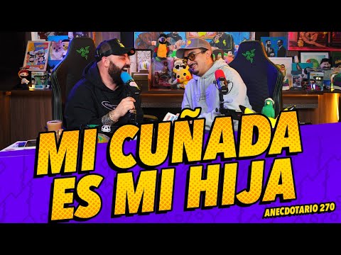 Anecdotario 270 - 🚨​ Mi cuñada es mi hija 🚨​